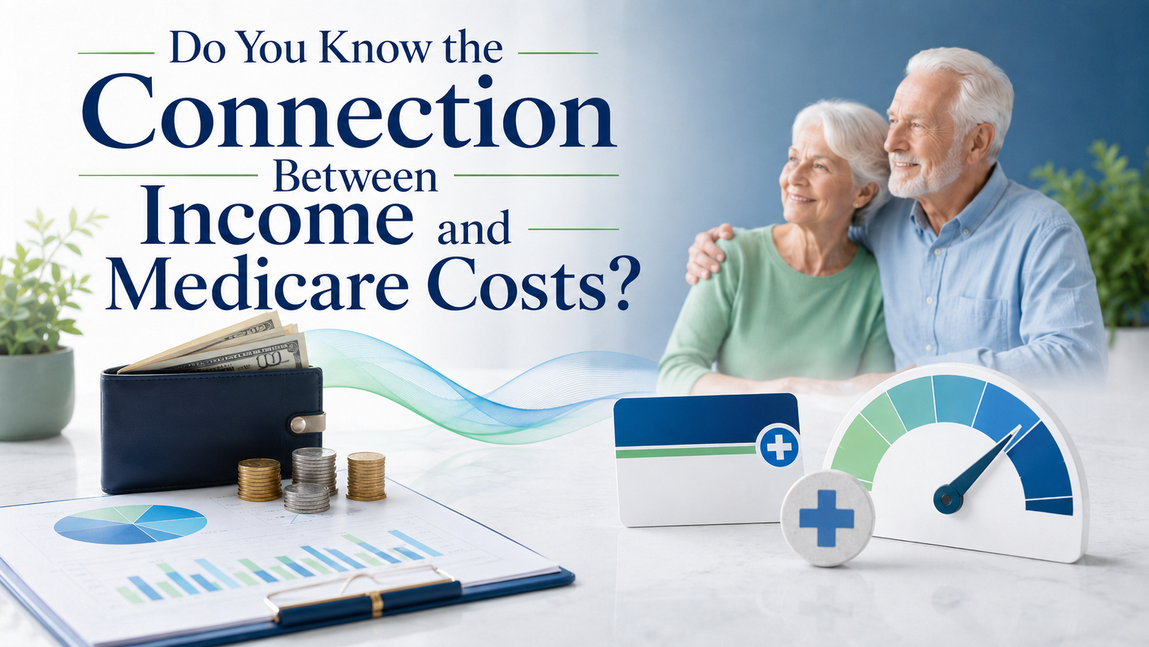 Do You Know the Connection Between Income and Medicare Costs?